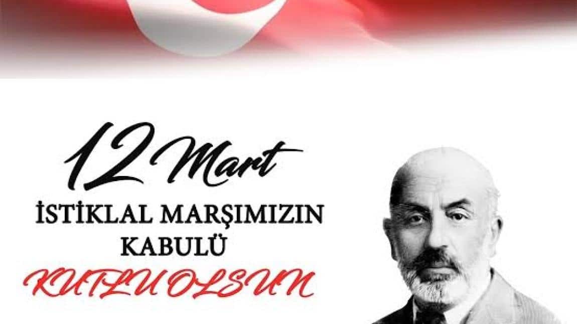 Okulumuzda 12 Mart İstiklal Marşı'nın Kabulü ve Mehmet Akif Ersoy'u Anma programı düzenlenmiştir 